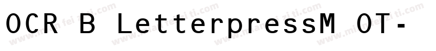 OCR B LetterpressM OT字体字体转换